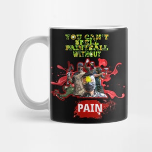 You Can't Spell Paintball Without Pain Mug